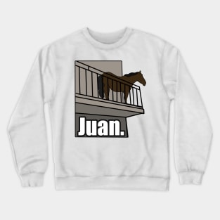 Juan Horse on Balcony Dank Meme Crewneck Sweatshirt